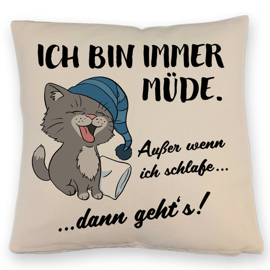 Katze Kissen mit Leinenoptik mit Spruch- Immer müde außer wenn ich schlafe