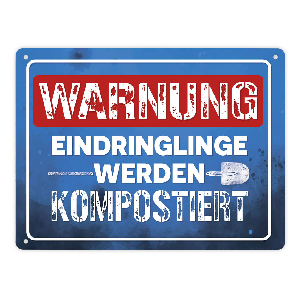 Warnung Eindringlinge werden kompostiert Metallschild XL in 21x28 cm in blau