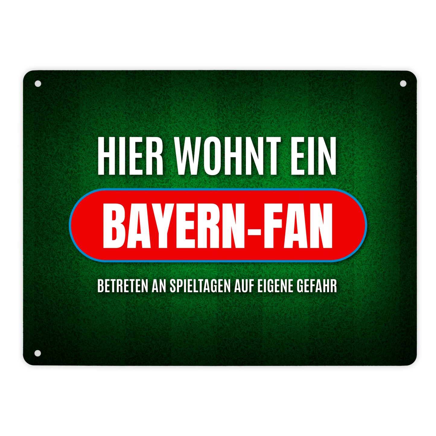 Metallschild XL mit Spruch: Hier wohnt ein Bayern-Fan