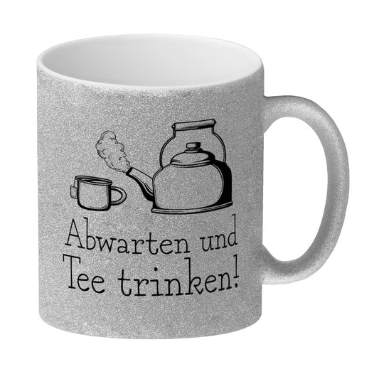 Abwarten und Tee trinken Glitzer-Kaffeebecher