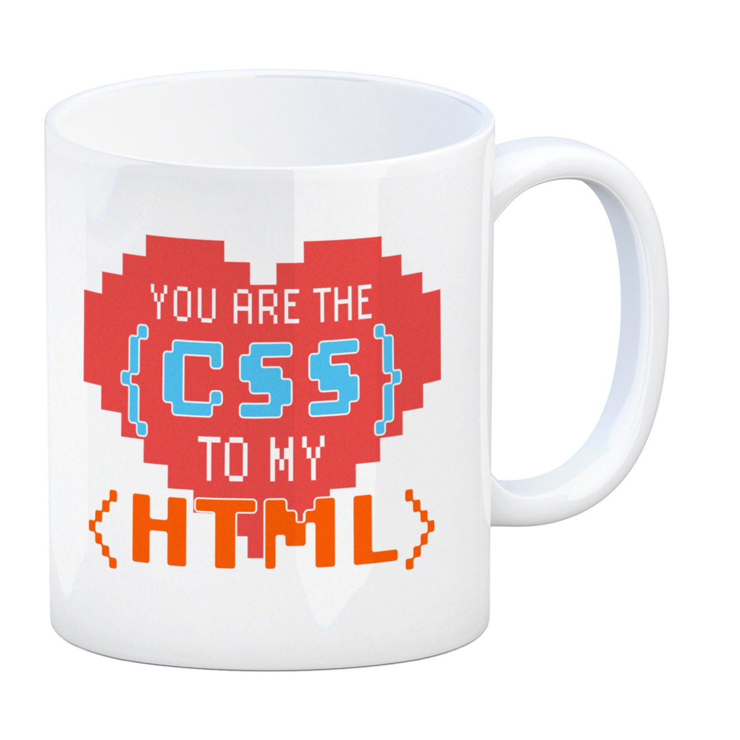 You are the CSS to my HTML Kaffeebecher für Webentwickler