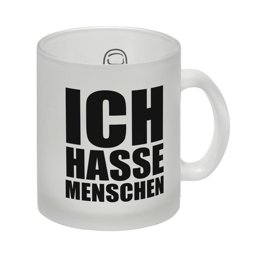 Ich hasse Menschen Glas Tasse