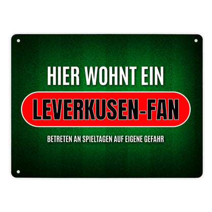 Metallschild XL mit Spruch: Hier wohnt ein Leverkusen-Fan