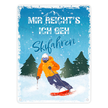 Mir reicht's ich geh Skifahren Metallschild in 15x20 cm mit Skifahrer-Motiv