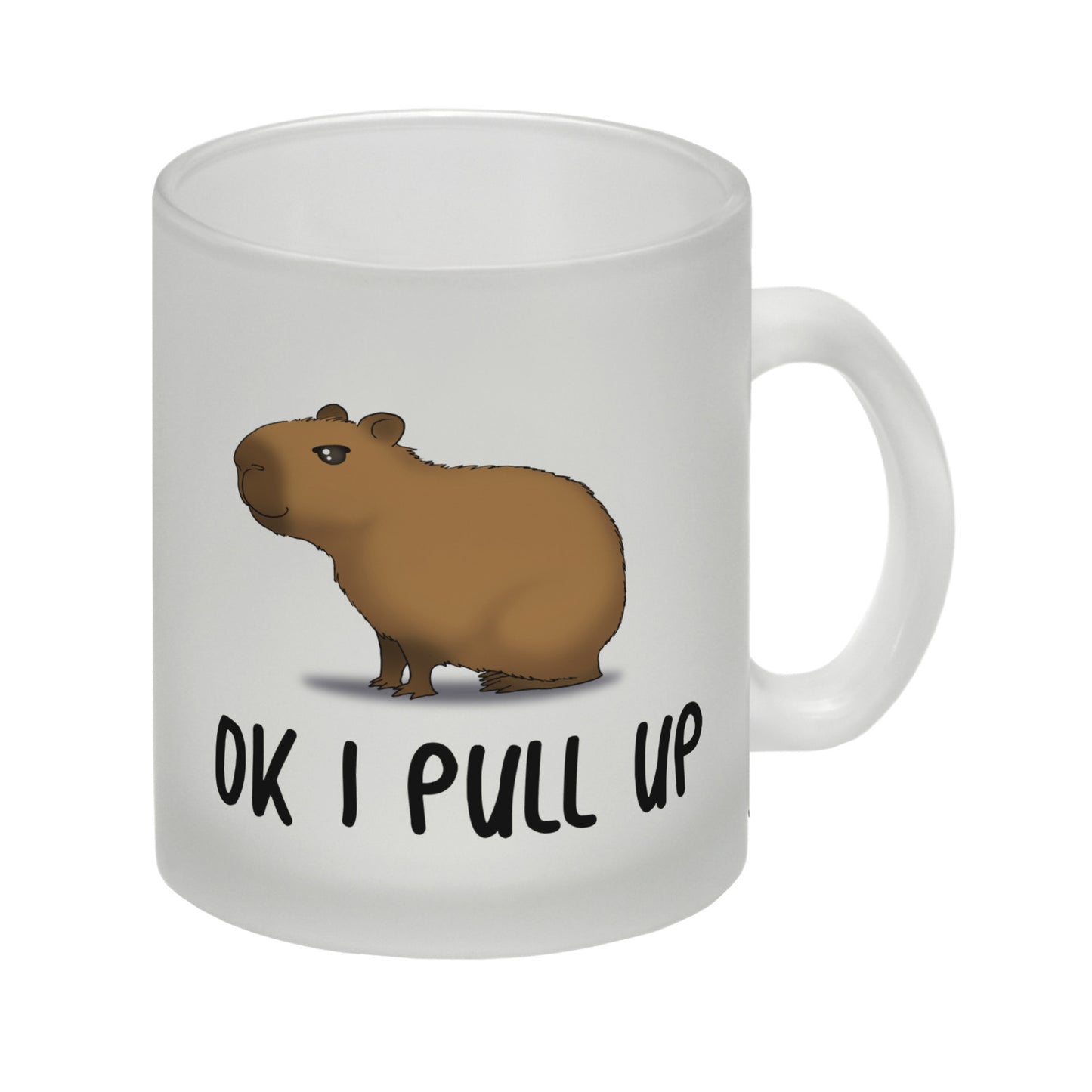 Ok I pull up normales Capybara Meme Glas Tasse