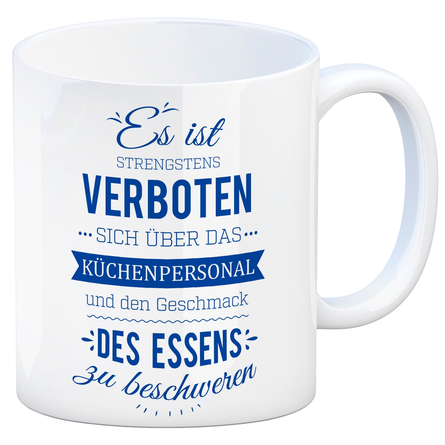 Kaffeebecher mit Spruch: Es ist verboten sich über das ...