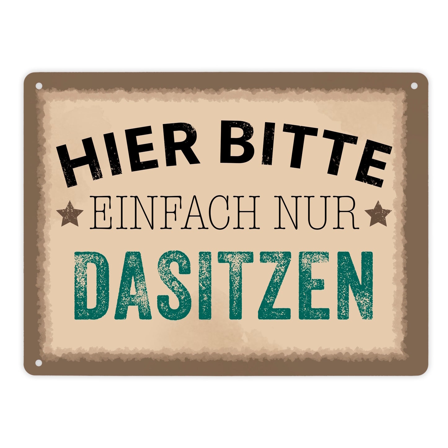 Wartebereich Metallschild XL in 21x28 cm mit Spruch Hier bitte einfach nur dasitzen