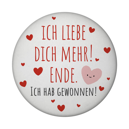 Herzen Magnet rund rund mit Spruch Ich liebe dich mehr! Ende.