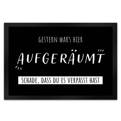 Gestern war‘s hier aufgeräumt Fußmatte XL in 40x60 cm mit Spruch