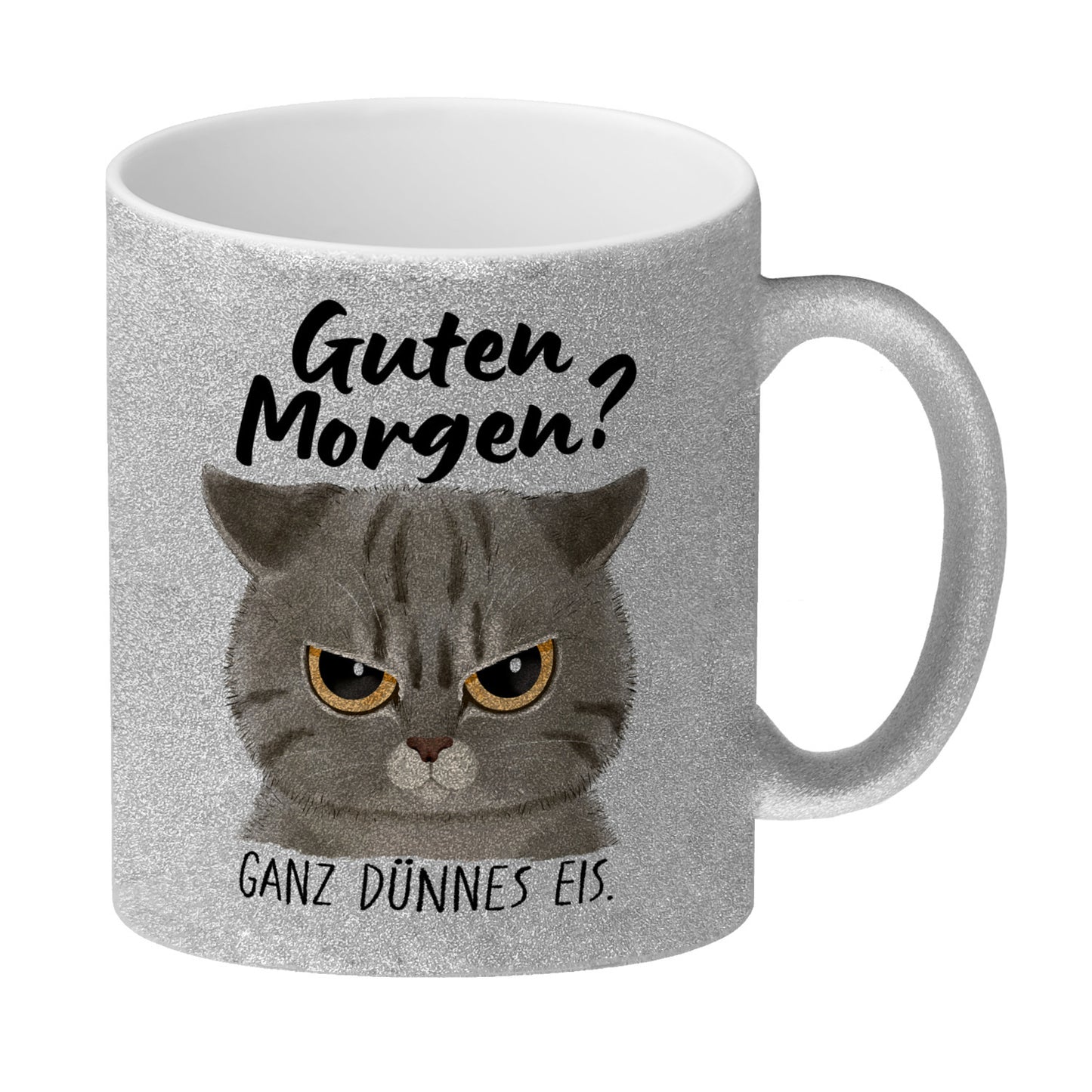 Morgenmuffel Katze Glitzer-Kaffeebecher mit Spruch Guten Morgen - Ganz dünnes Eis