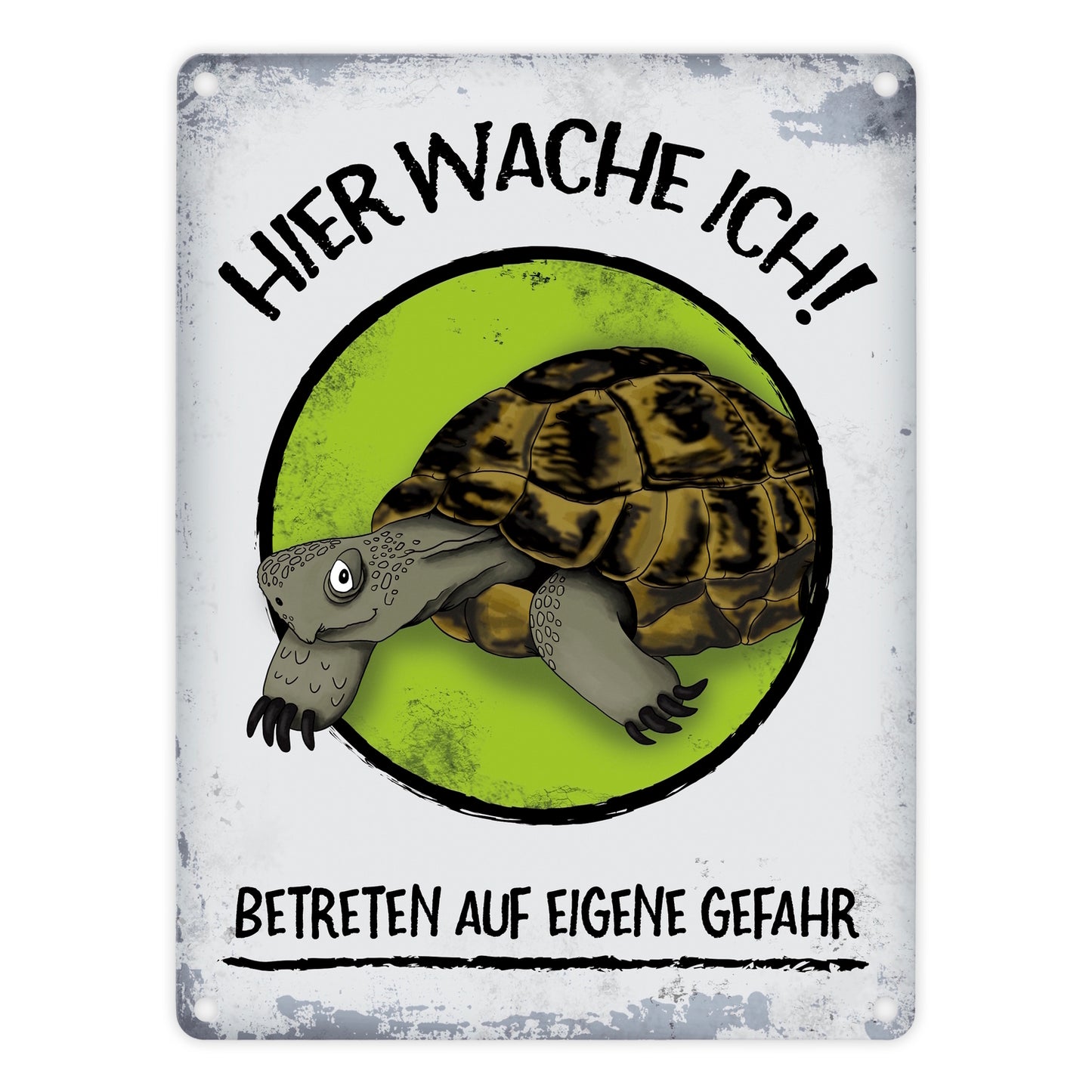 Metallschild mit Schildkröte Motiv und Spruch: Hier wache ich! Betreten ...