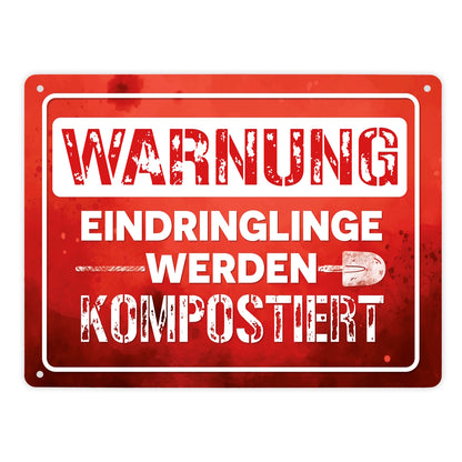 Warnung Eindringlinge werden kompostiert Metallschild XL in 21x28 cm in rot