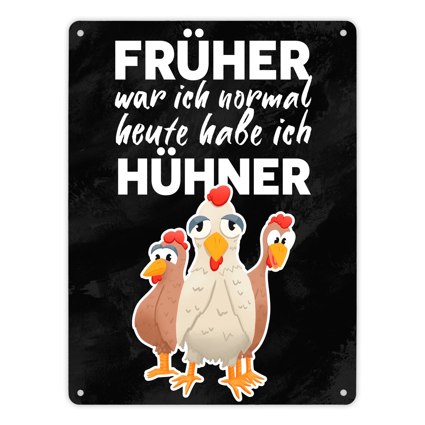 Früher war ich normal heute habe ich Hühner Metallschild XL in 21x28 cm für Hühnerhalter