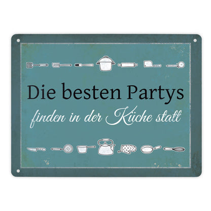 Metallschild XL mit Spruch: Die besten Partys finden ...