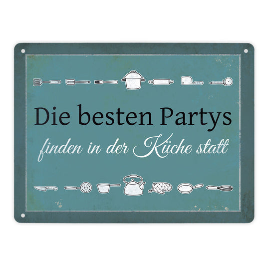 Metallschild XL mit Spruch: Die besten Partys finden ...