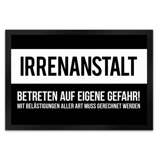 Irrenanstalt. Betreten auf eigene Gefahr! Fußmatte XL mit Motiv