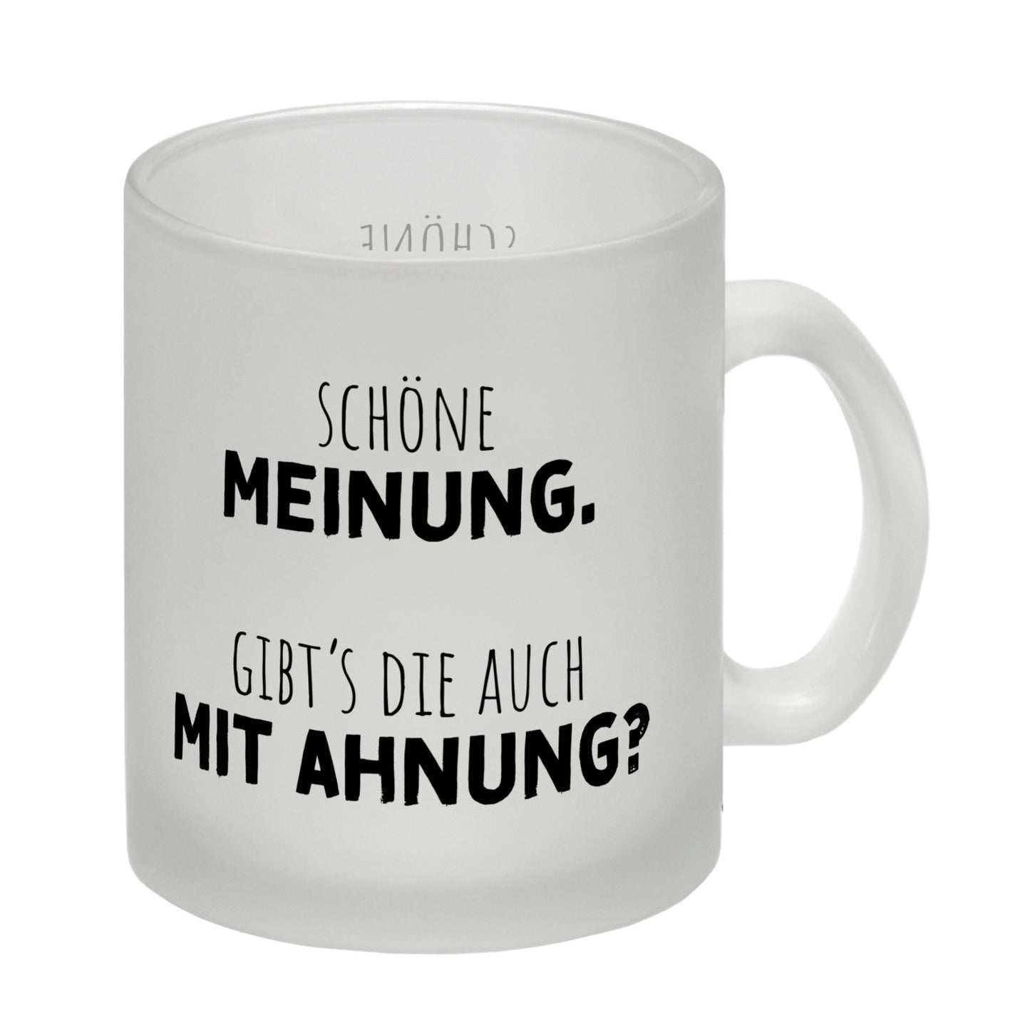 Klugscheißer Glas Tasse mit Spruch Schöne Meinung aber keine Ahnung