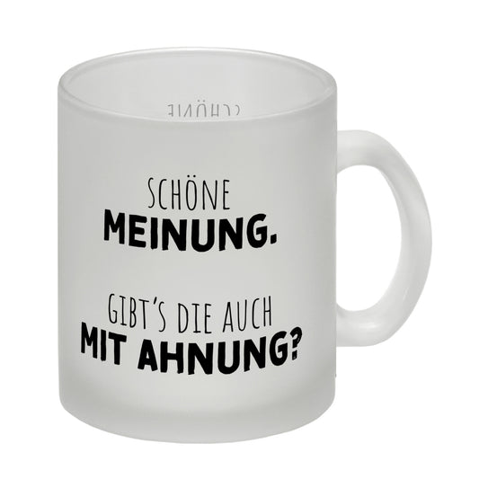 Klugscheißer Glas Tasse mit Spruch Schöne Meinung aber keine Ahnung