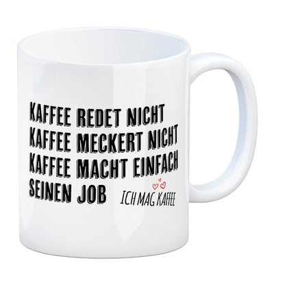 Kaffeebecher mit Spruch: Kaffee redet nicht, Kaffee ...