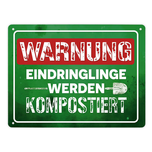 Warnung Eindringlinge werden kompostiert Metallschild XL in 21x28 cm in grün