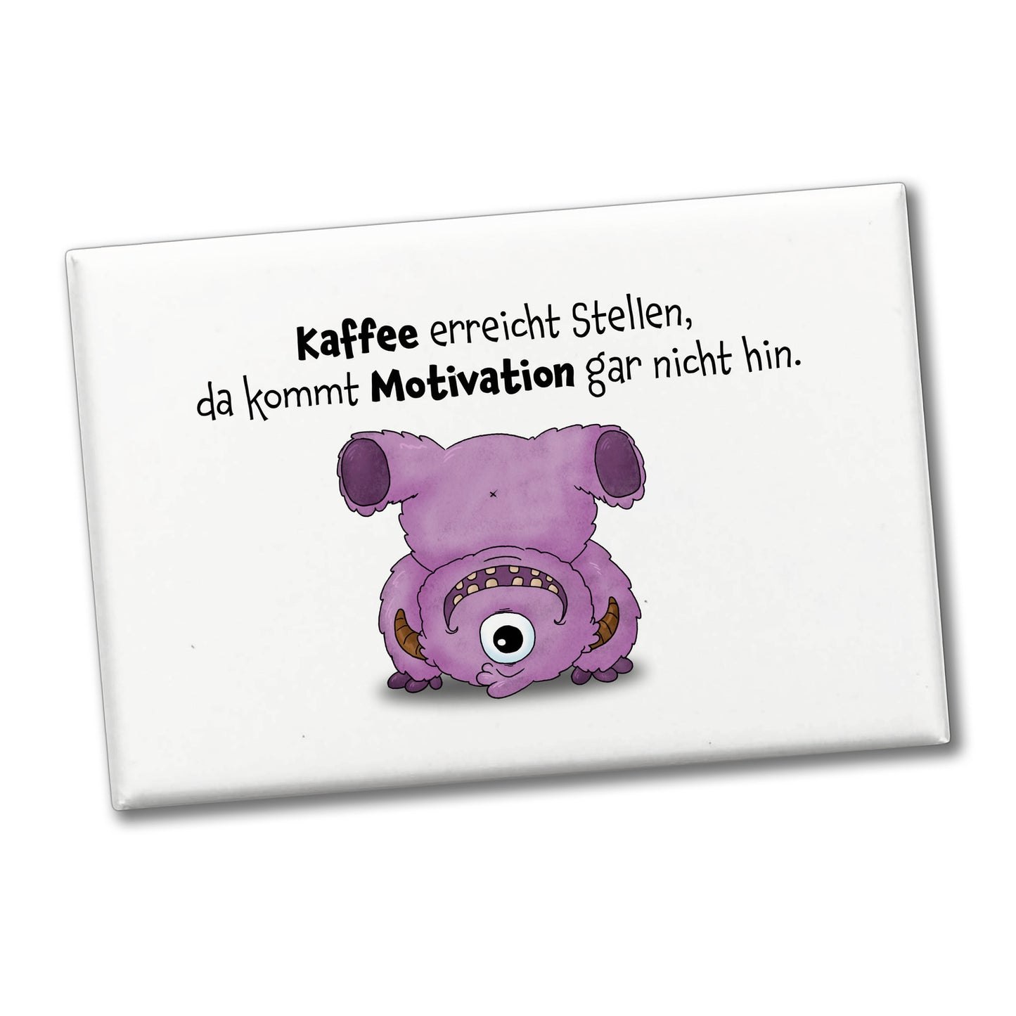 Freches Monster in rosa Souvenir Souvenir Magnet mit lustigem Spruch