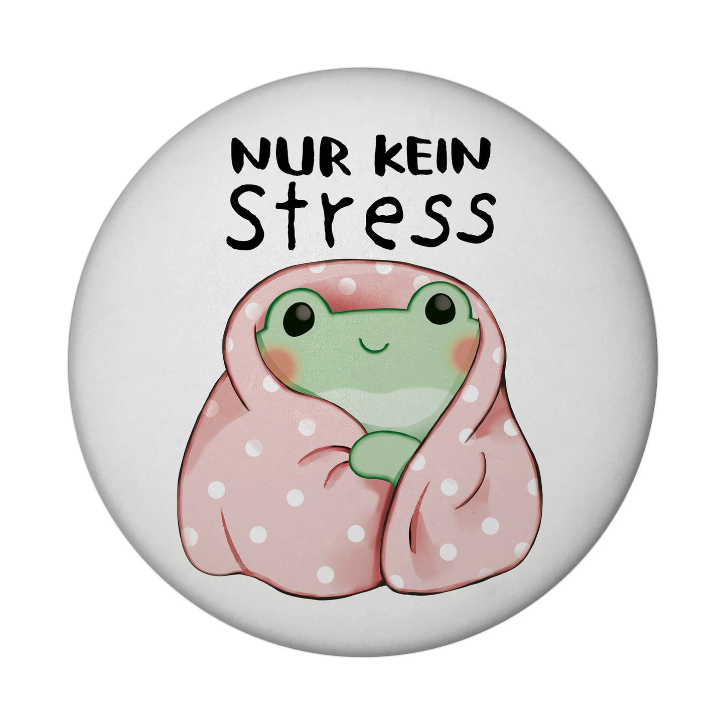 Frosch in rosa Decke Magnet rund rund mit Spruch Nur kein Stress