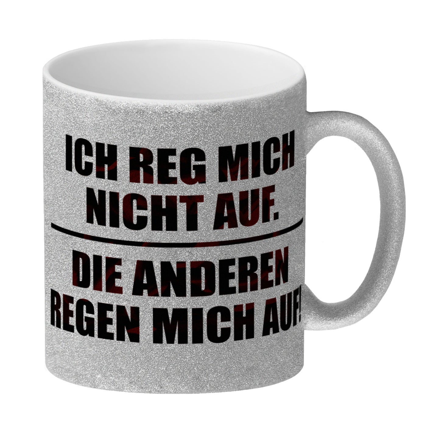 Ich reg mich nicht auf. Die anderen regen mich auf! Glitzer-Glitzer-Kaffeebecher