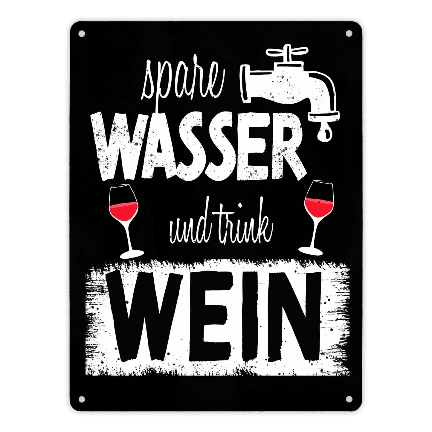 Spare Wasser und trink Wein Metallschild XL in 21x28 cm