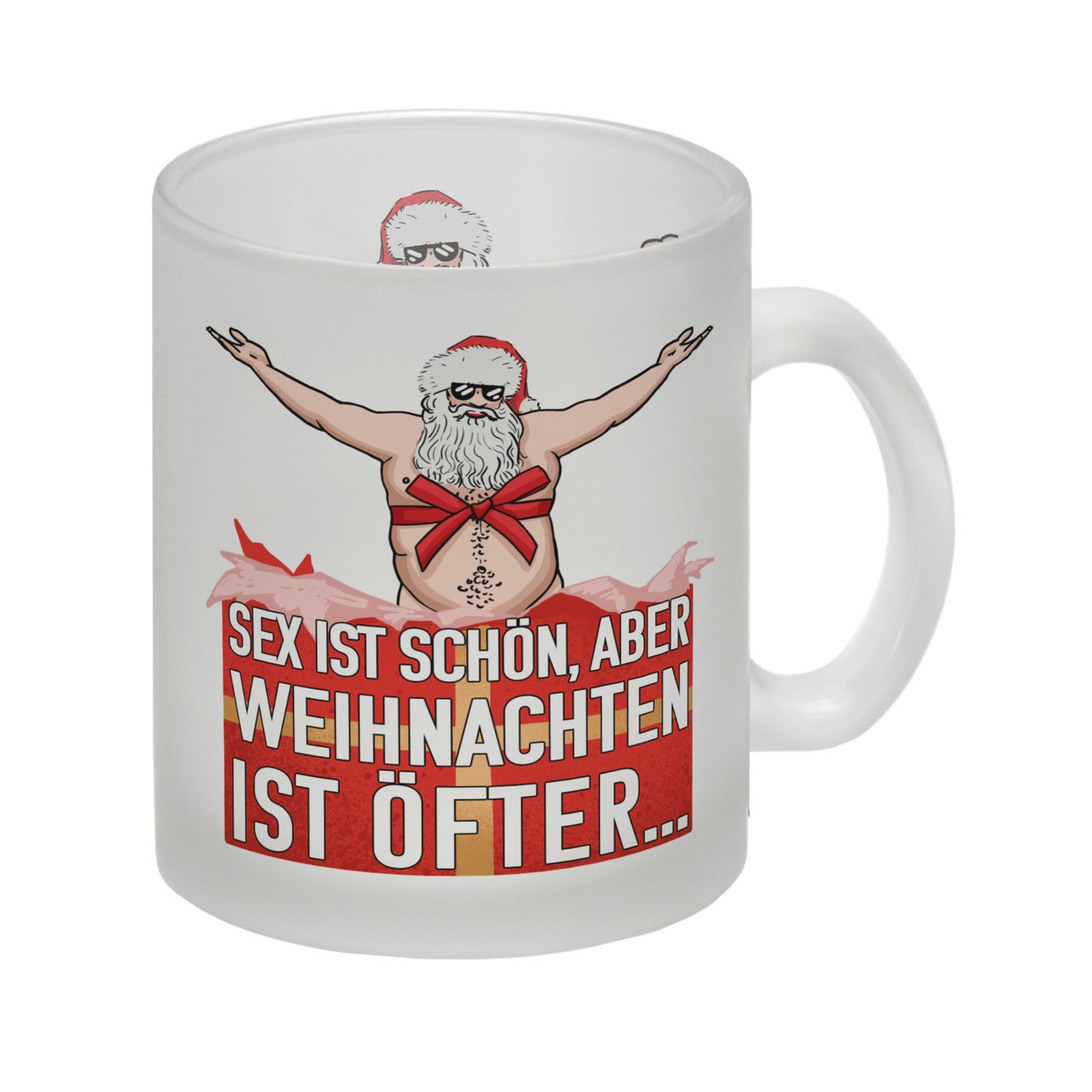 Sex ist schön aber Weihnachten ist öfter Glas Tasse mit Weihnachtsmann