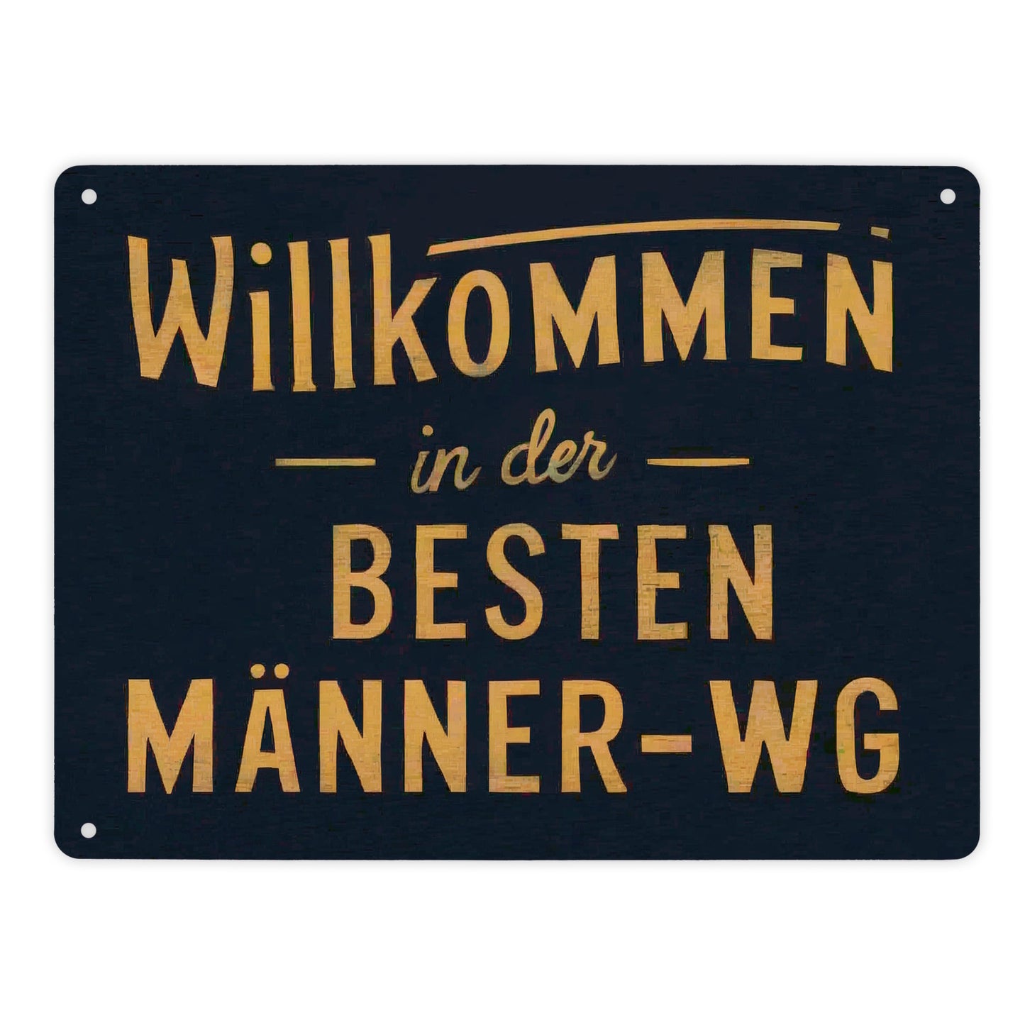 Willkommen in der besten Männer-WG Metallschild XL in 21x28 cm