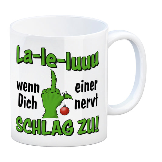 La-le-luuu Kaffeebecher mit Spruch Wenn Dich einer nervt schlag zu