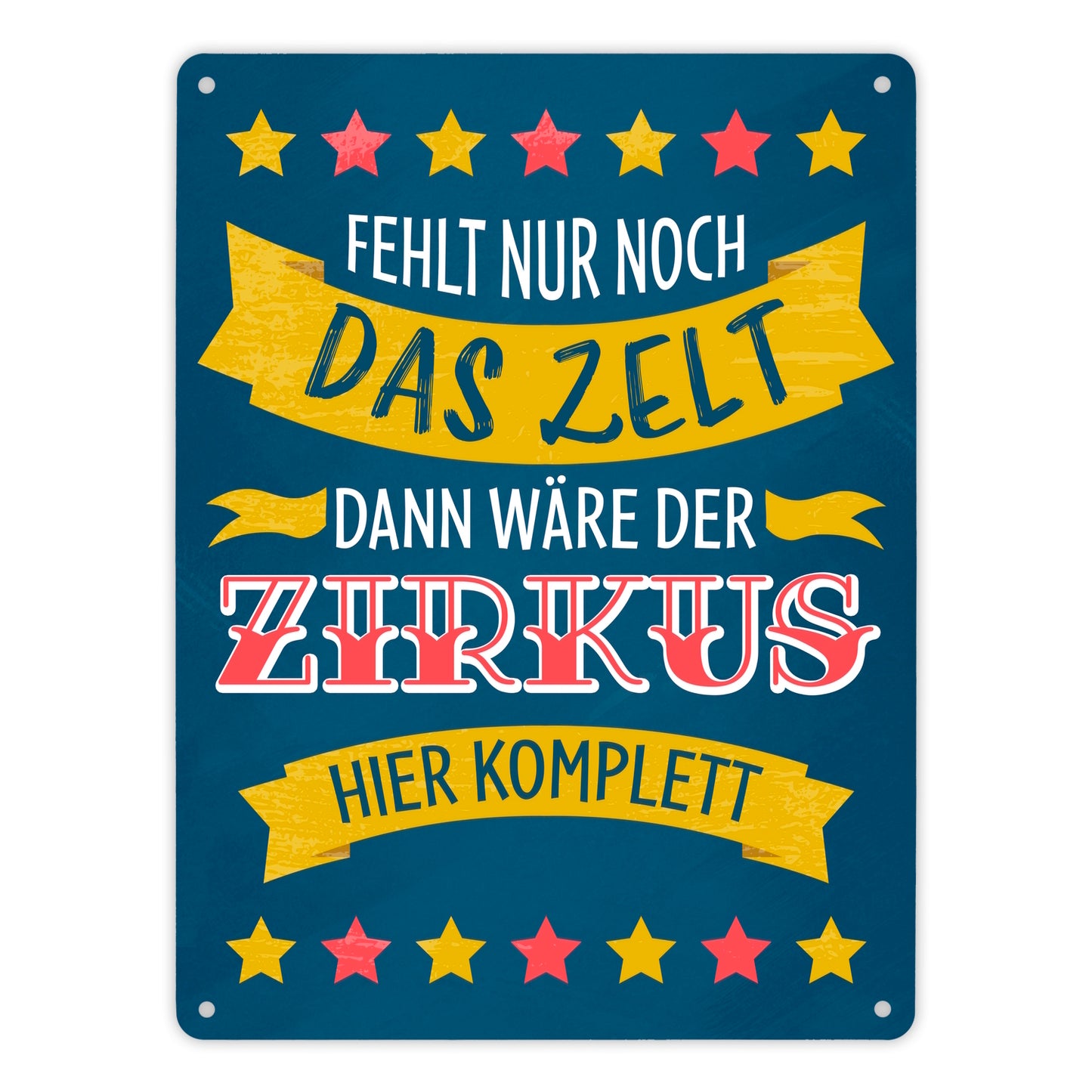 Fehlt nur noch das Zelt, dann wäre der Zirkus hier komplett Metallschild XL mit buntem Zirkusdesign