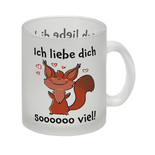 Ich liebe dich soooooo viel Glas Tasse mit niedlichem Eichhörnchen