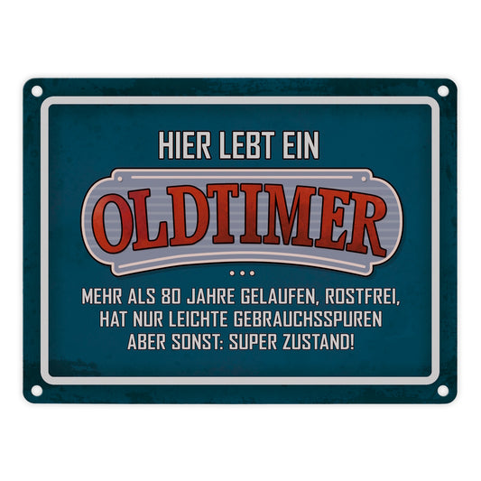 Hier lebt ein Oldtimer über 80… Metallschild