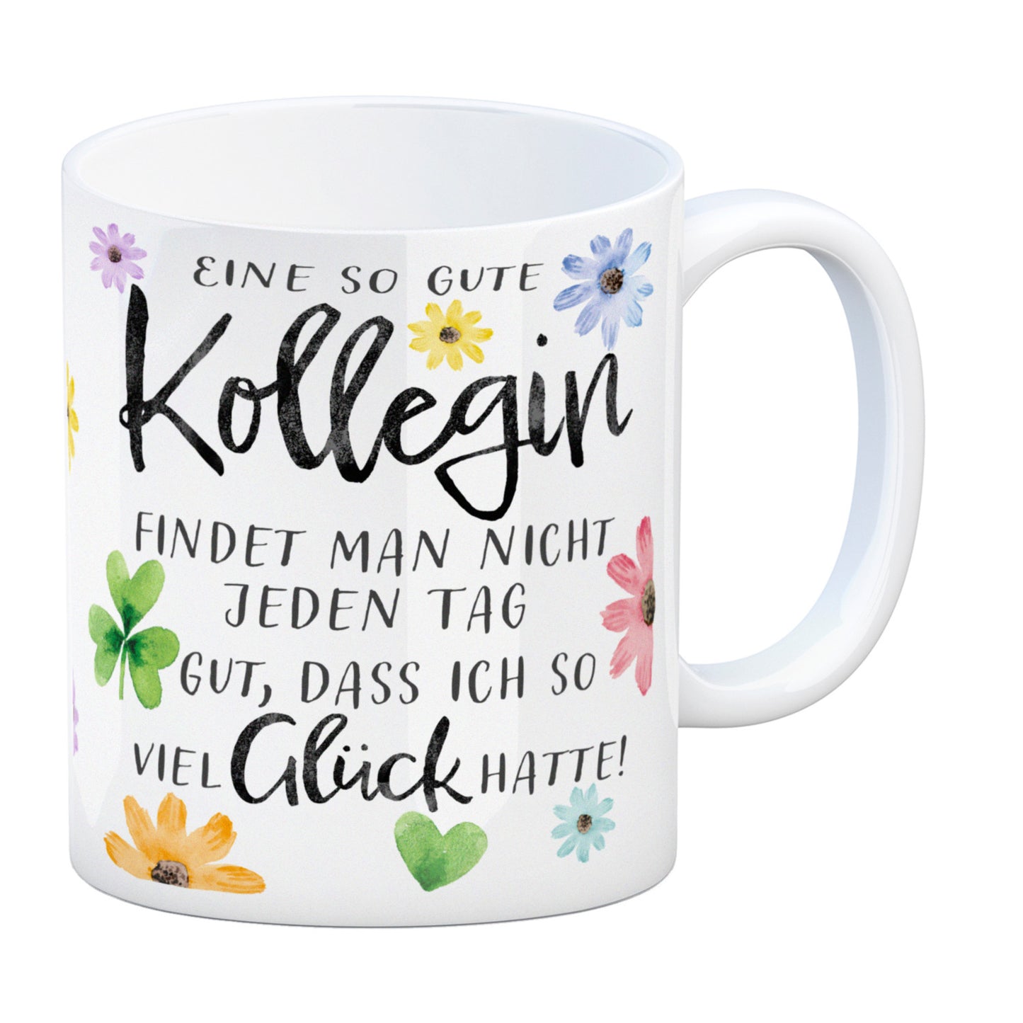 Blumen Kaffeebecher mit Spruch Glück gehabt mit toller Kollegin