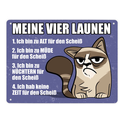 Meine vier Launen Metallschild XL mit der lustigen grummeligen Katze