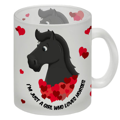 I'm just a girl who loves horses Glas Tasse mit schwarzes Pferd Motiv