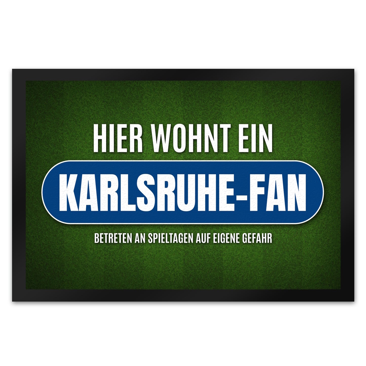 Hier wohnt ein Karlsruhe-Fan Fußmatte XL mit Rasen Motiv