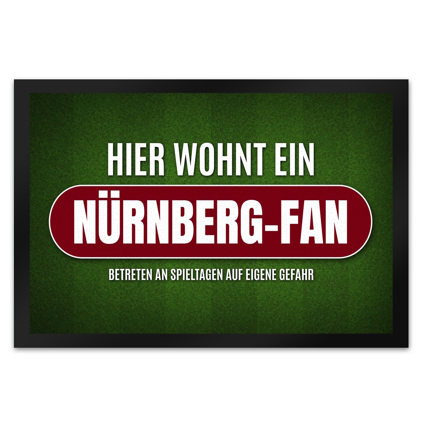 Hier wohnt ein Nürnberg-Fan Fußmatte XL mit Rasen Motiv