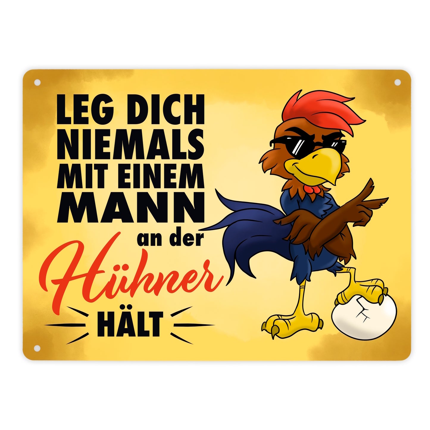 Leg dich niemals mit einem Mann an der Hühner hält - Metallschild XL mit lässigem Cartoon-Hahn