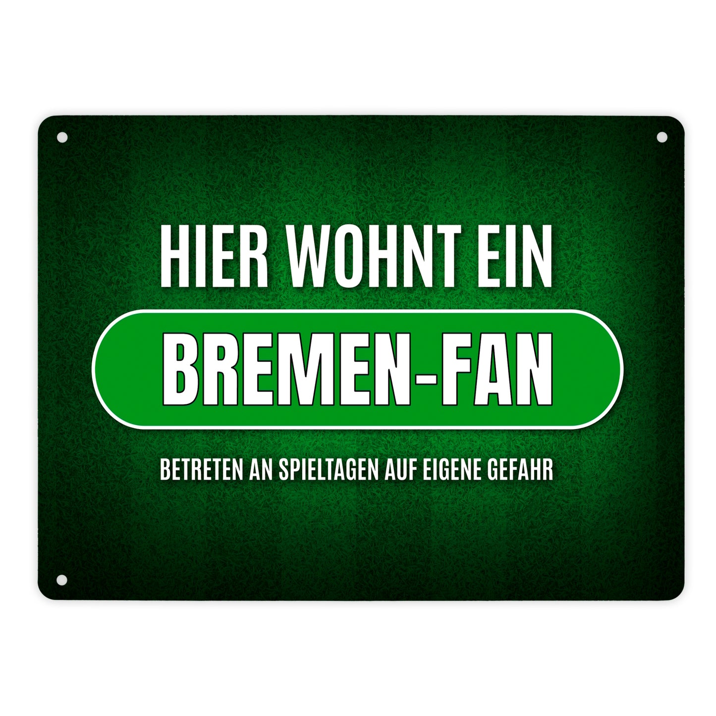 Metallschild XL mit Spruch: Hier wohnt ein Bremen-Fan