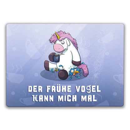 Mürrisches Einhorn Schneidebrett aus Glas mit Spruch Der frühe Vogel kann mich mal