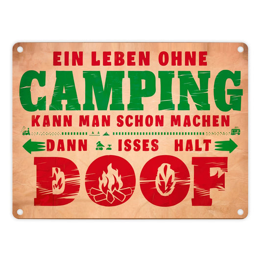 Ein Leben ohne Camping ist doof Metallschild in 15x20 cm