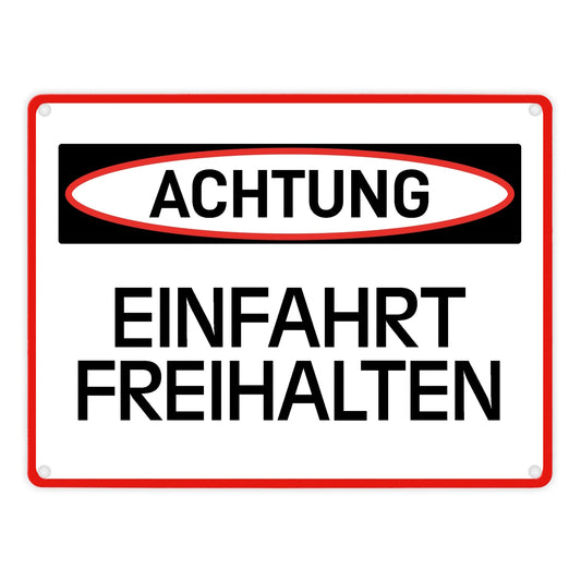 Achtung - Einfahrt freihalten Metallschild