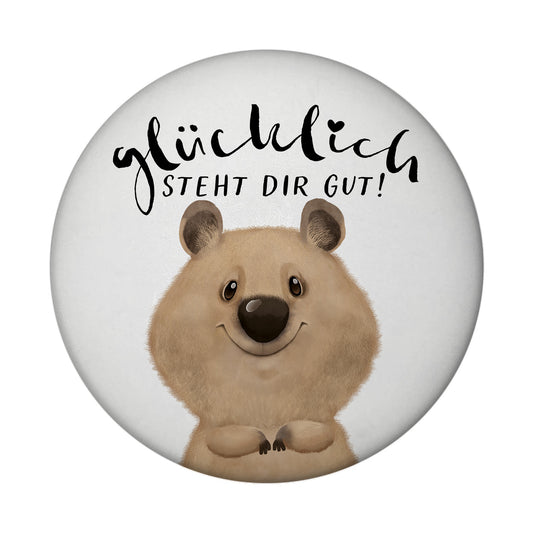 Quokka Magnet rund rund mit Spruch Glücklich steht dir gut