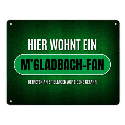 Metallschild XL mit Spruch: Hier wohnt ein M'Gladbach-Fan