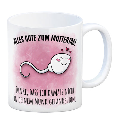 Danke Mama, dass du nicht Kaffeebecher zum Muttertag mit Mund Spruch