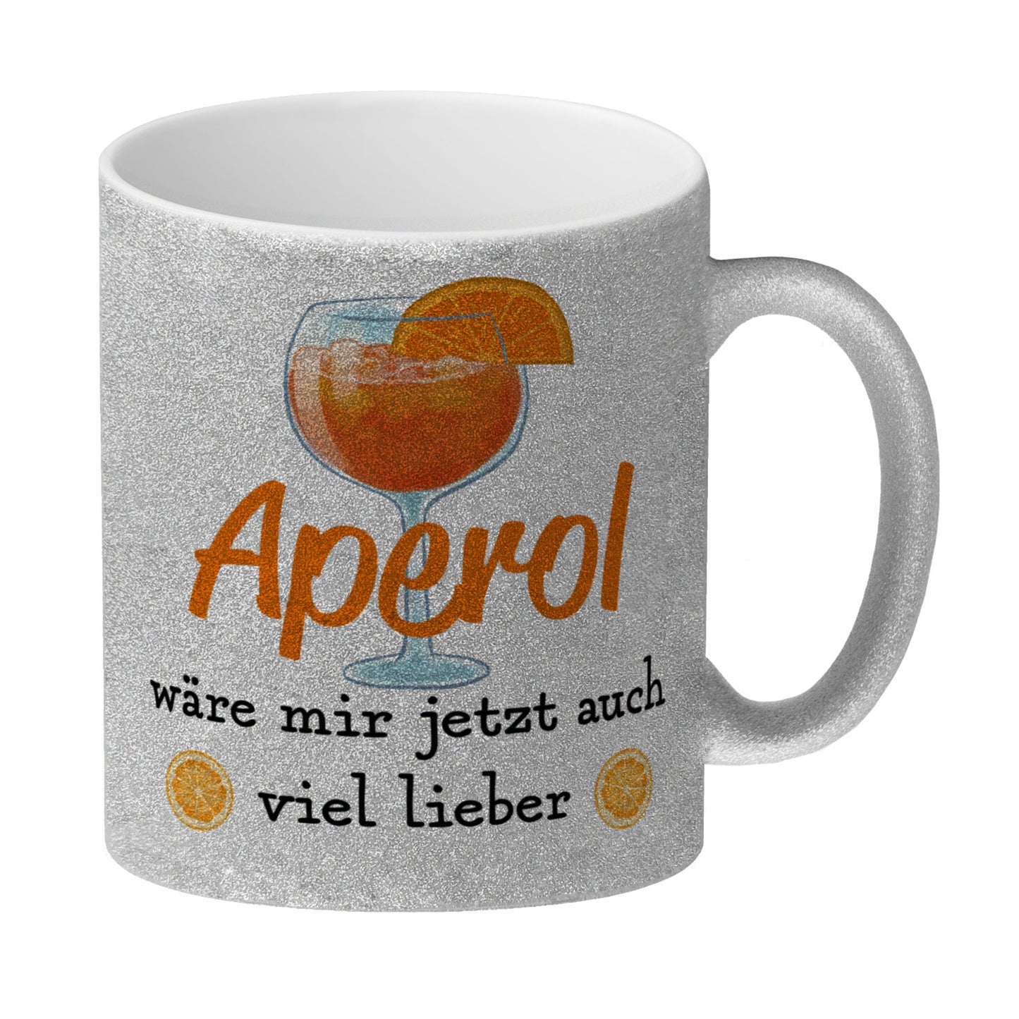 Cocktail Glitzer-Kaffeebecher mit Spruch Aperol wäre mir jetzt auch viel lieber