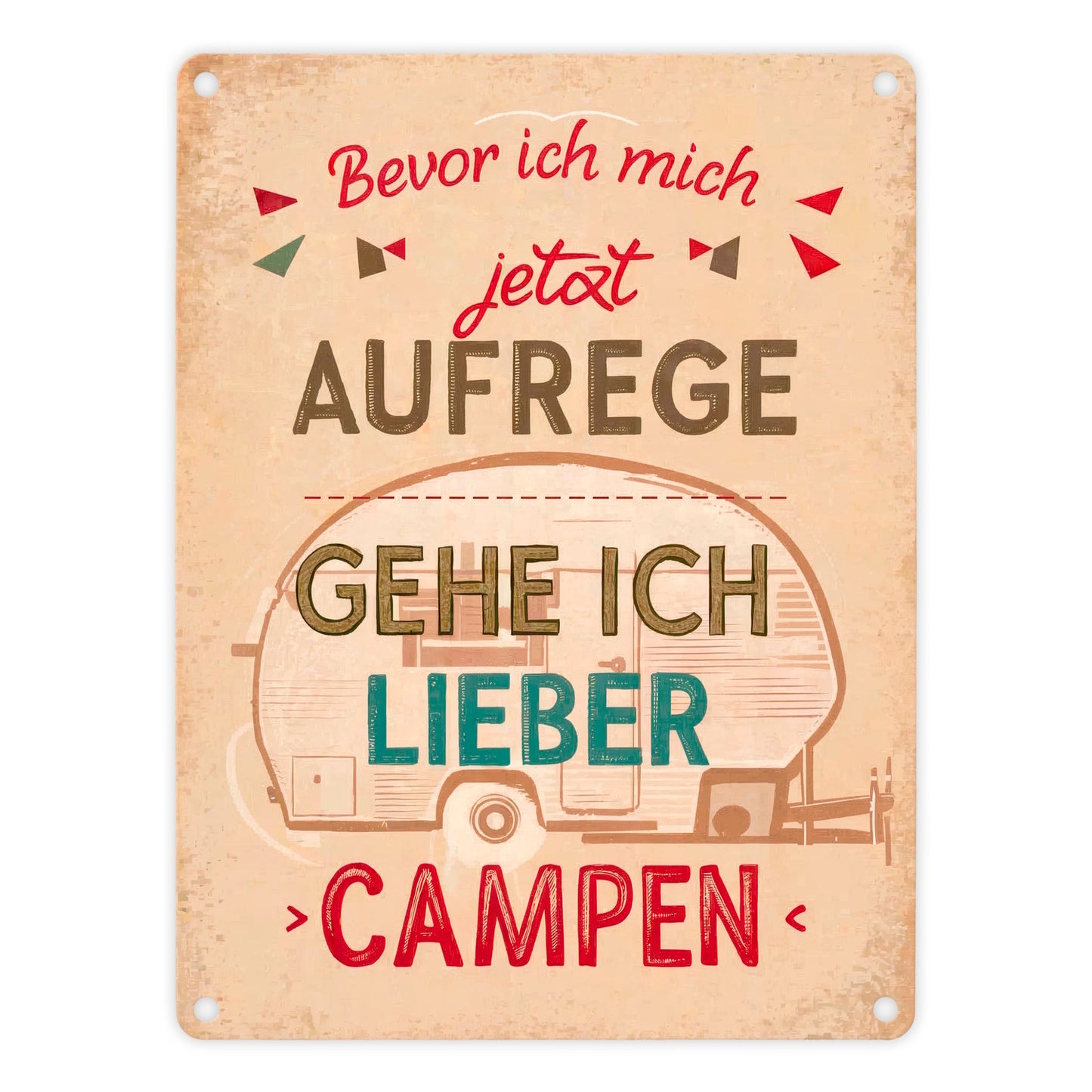 Camping Metallschild in 15x20 cm - Lieber Campen als aufregen