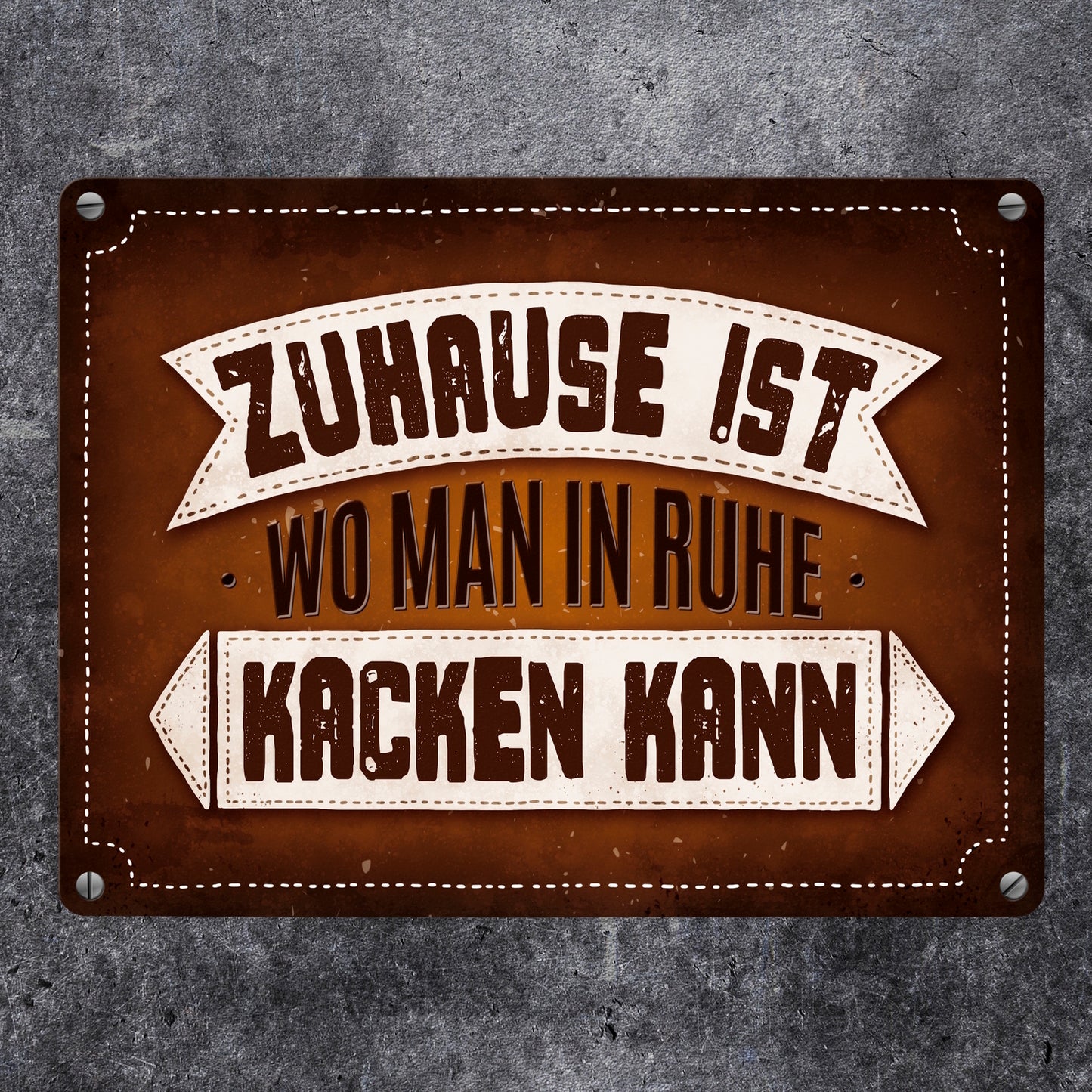 Toiletten Metallschild mit Klo Motiv und Spruch: Zuhause ist, wo man in Ruhe kacken kann